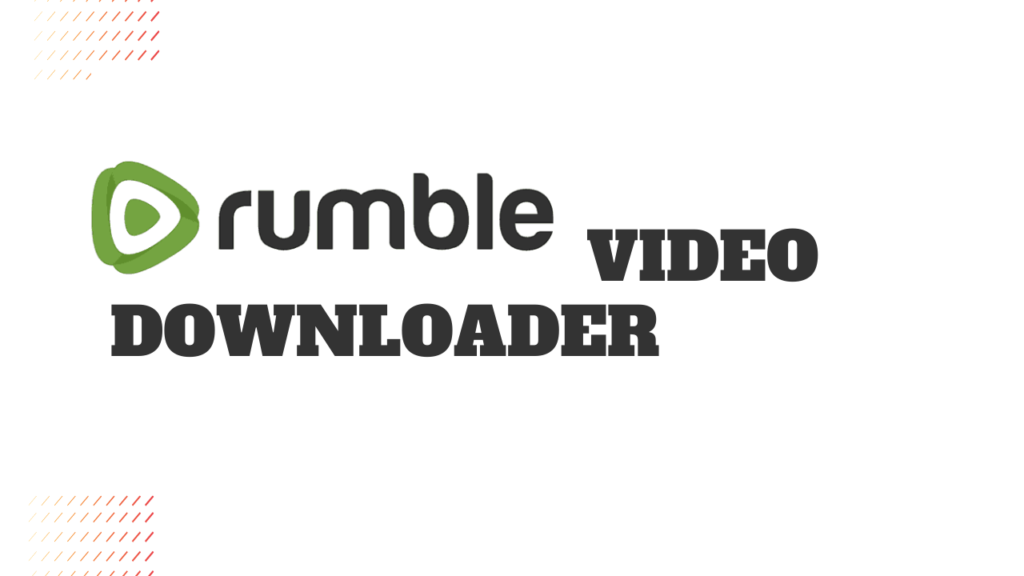 Rumble Video Downloader